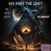 SKY AIN'T THE LIMIT