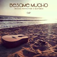 Besame Mucho (Bossa Nova for 2 Guitars)