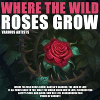 Where The Wild Roses Grow