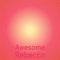 Awesome Rebecca