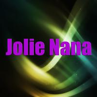 Jolie Nana