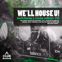 We'll House U! - Tech House & House Edition, Vol. 13