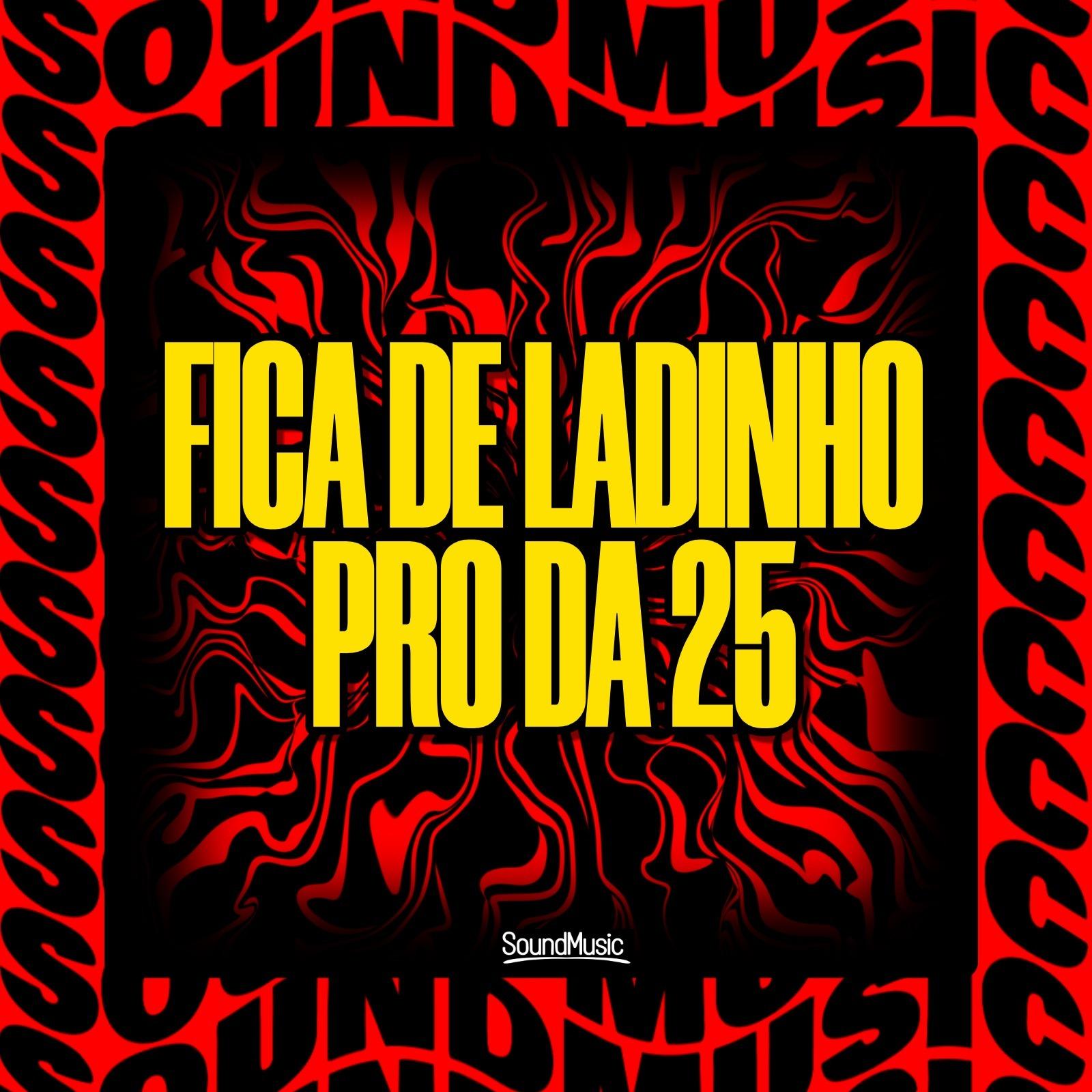 FICA DE LADINHO PRO DA 25
