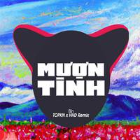 Mượn Tình (TOPKN Remix)