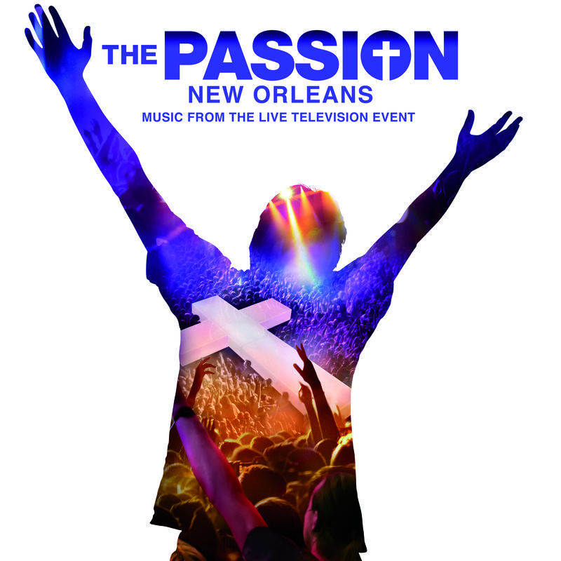 He Will Never End (From “The Passion: New Orleans” Television Soundtrack)