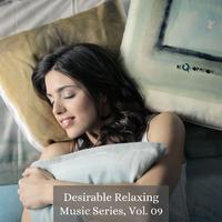 Desirable Relaxing Music Series, Vol. 09