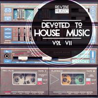 Devoted to House Music, Vol. 7