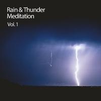 Rain & Thunder Meditation Vol. 1