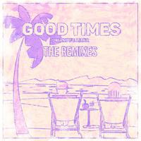 Good Times (The Remixes)