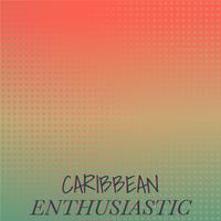 Caribbean Enthusiastic