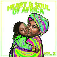 Heart And Soul Of Africa Vol. 5