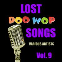 Lost Doo Wop Songs, Vol. 9