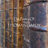 Thomas Hardy - The Poetry