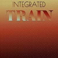 Integrated Train