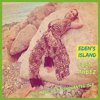 Eden's Island (The Music of an Enchanted Isle)