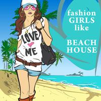 Fashion Girls Like Beach House