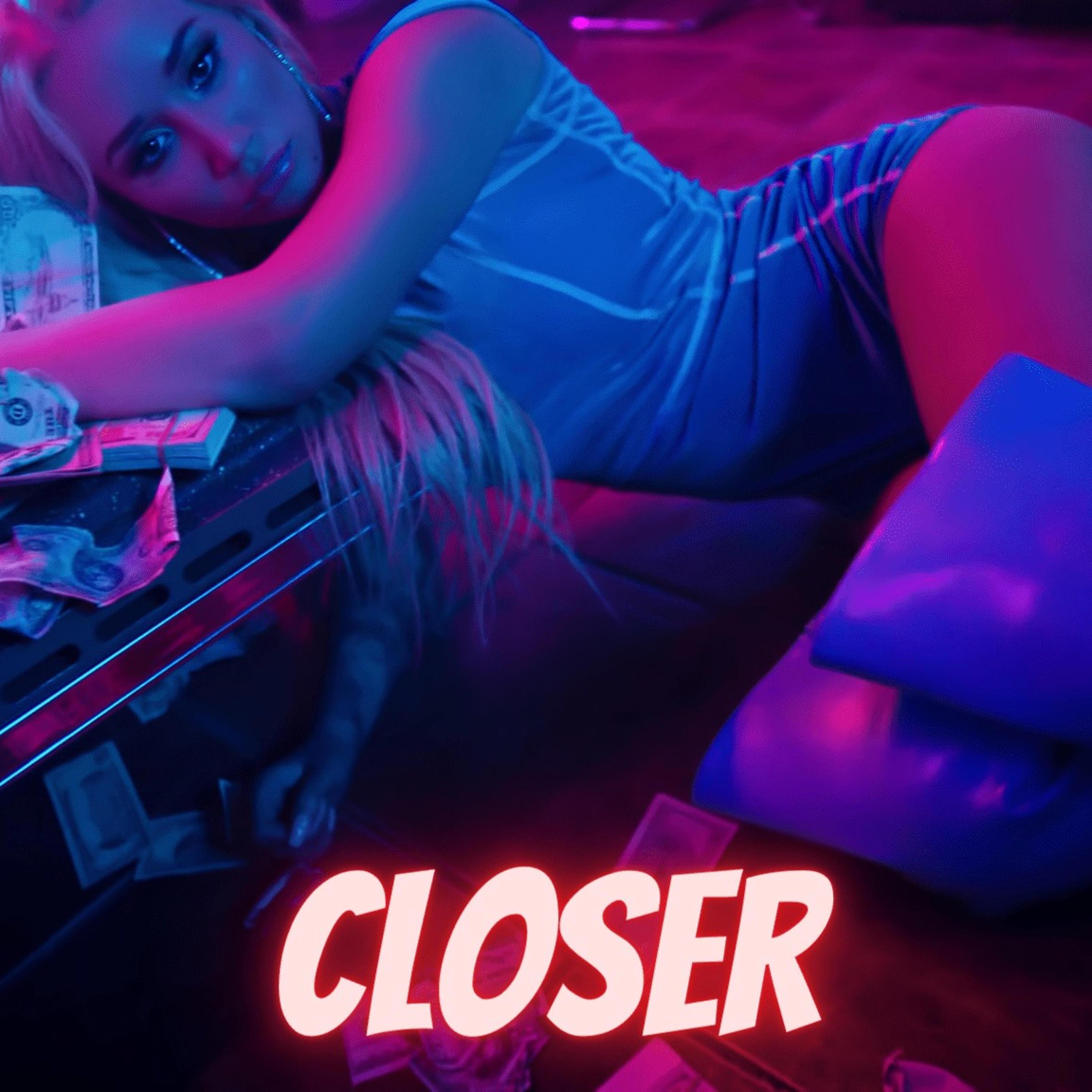 Closer