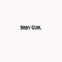 Baby Gurl