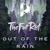 TheFatRat - Out Of The Rain （Projectify Remix）
