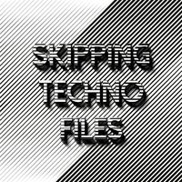 Skipping Techno Files