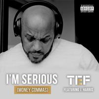 I'm Serious (feat. J. Harris)