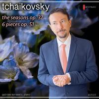 Tchaikovsky: The Seasons op. 37a (Piano) - Six Pieces Op. 51 (Piano)