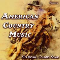 American Country Music, Vol.1 - 50 Original Country Songs