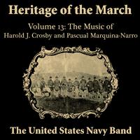 Heritage of the March, Vol. 13 (The Music of Crosby and Marquina-Narro)