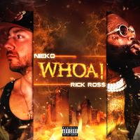 Whoa! (feat. Rick Ross)