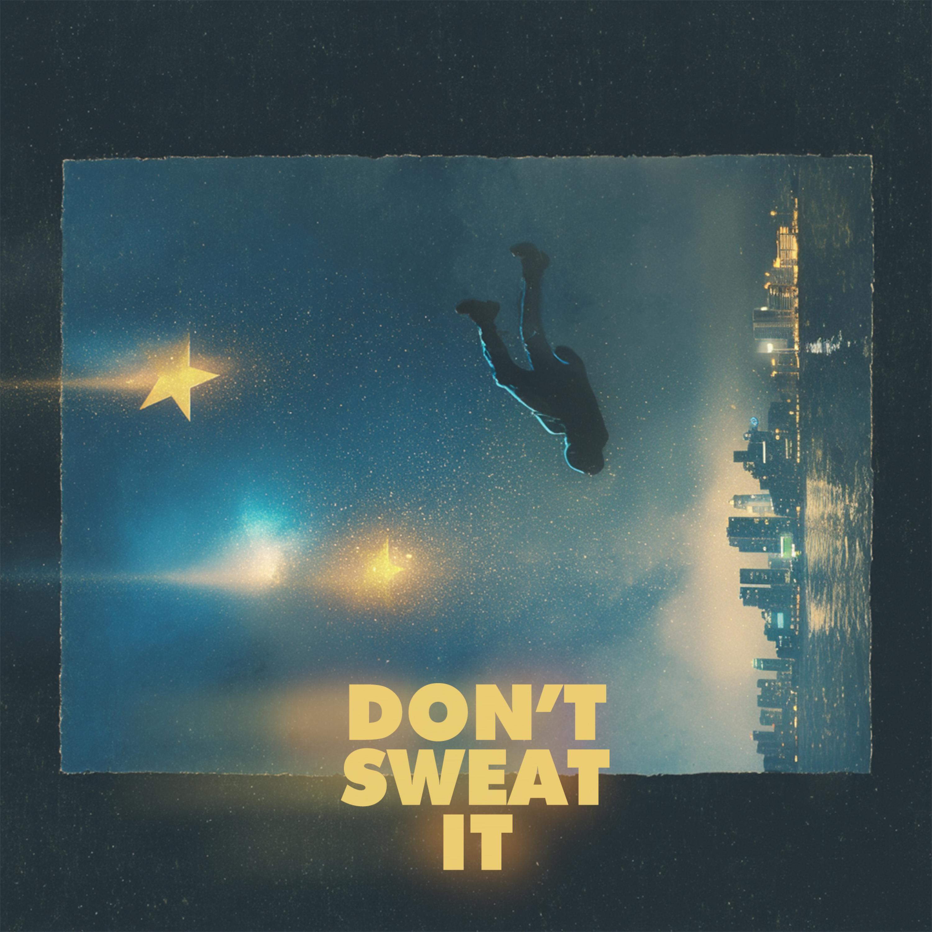 Don't Sweat It (feat. Tahir)