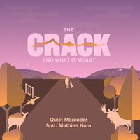 The Crack and What It Meant