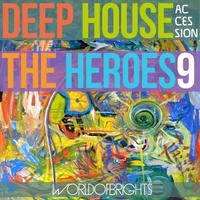 Deep House the Heroes Vol. IX Accession