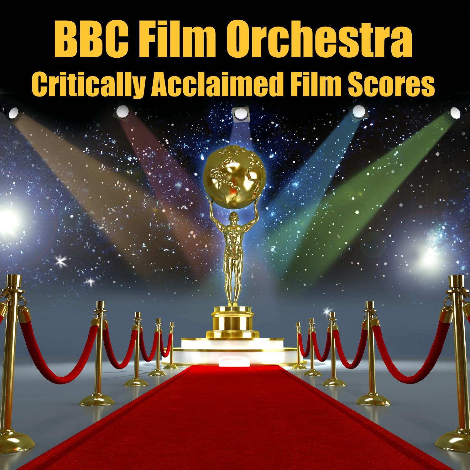 Critically Acclaimed Film Scores BBC Film Orchestra 专辑 网易云音乐