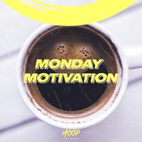 Monday Motivation: The Best Music to Start Your Week by Hoop Records (Extended Mix)