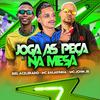 Mc Balakinha - Joga as Peça na Mesa