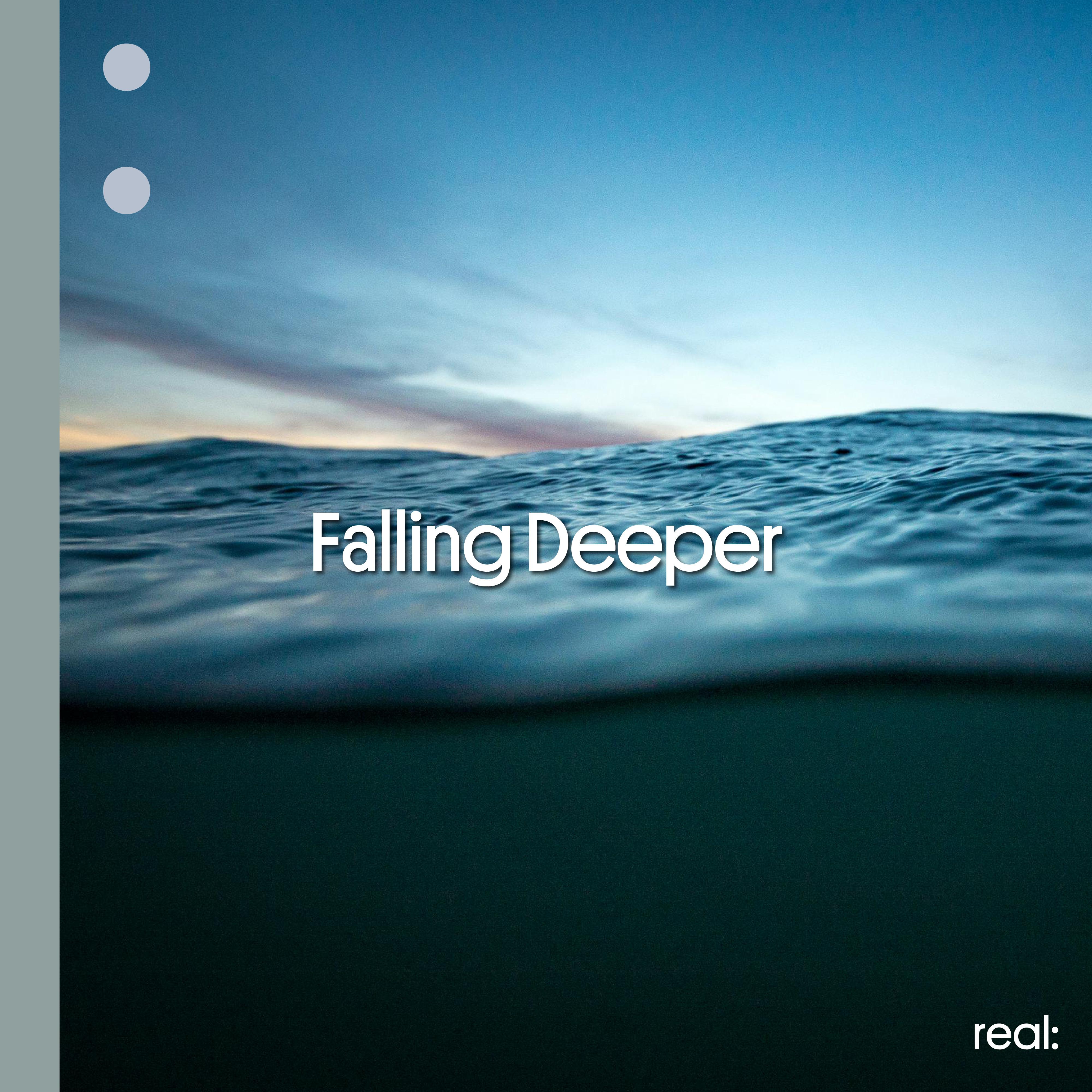 Falling Deeper
