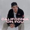 William Singe - California On You