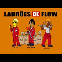 Ladrões de Flow