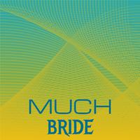 Much Bride