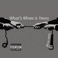 What's Mines is Yours