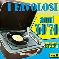 I favolosi anni '60 - '70, vol. 8