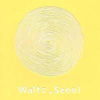 Waltz, Seoul