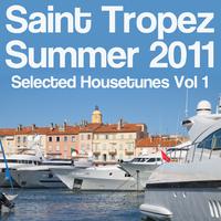 Saint Tropez Summer 2011 (Selected Housetunes, Vol. 1)