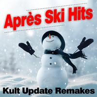 Après Ski Hits - Kult Update Remakes