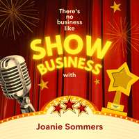 There's No Business Like Show Business with Joanie Sommers