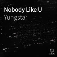 Nobody Like U