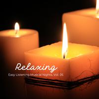 Relaxing Easy Listening Musical Nights, Vol. 05