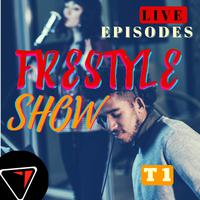 Freestyle Show (Live Episodes T1)