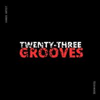 Twentythree Grooves