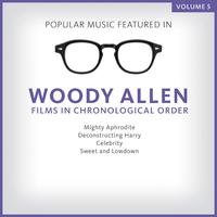 Popular Music Featured in the Films of Woody Allen, Volume 5: 1994 - 1999